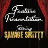 Savage Smitty - Feature Presentation