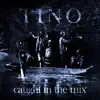 Tino - Caught in the Mix