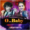 Mantu Chhuria & Aseema Panda - O Baby - Single