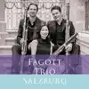 Fagott Trio Salzburg, Philipp Tutzer, Riccardo Terzo & Ayako Kuroki - Fagott Trio Salzburg