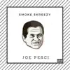 smOke skreeZy - Joe Pesci - Single