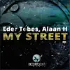 Alaan H & Eder Tobes - My Street - Single