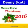 Denny Scott - Musical Diary: Christmas 2016