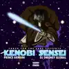 Prince Armani & DJ Dmoney Global - Kenobi Sensei