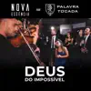 Nova Essência - Deus do Impossível (feat. Palavra Tocada) - Single