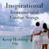 The O'Neill Brothers Group - Keep Holding On: Inspirational Instrumental Guitar Songs