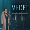 Mustafa Özcan Güneşdoğdu - Medet