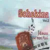 Schekina - Schekina, Vol. 2 : Jésus est mon ami