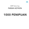 A.M.P - 1000 Penipuan (feat. Farah Asyikin) - Single