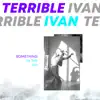 Terrible Ivan - Something in the Air - EP