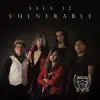 SALA 12 - Vulnerable - EP