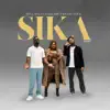 Sista Afia - Sika (Remix) [feat. Sarkodie & Kweku Flick] - Single