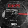 Maniac Tha G - Chøps - Single