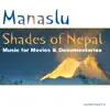 Manaslu - Shades of Nepal (Music for Movies and Documentaries)