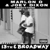 Marlon D & Joey Dixon - 13th & Broadway