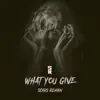 Scars Remain - What You Give - Single