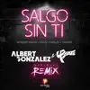 Robert Morr, David Marley & Yasiris - Salgo Sin Ti (4BEATs & Albert Gonzalez Remix) - Single