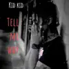 Kid Kid - Tell Me Why - Single