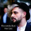 Riccardo Busi - Her Lies - Single