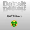 SiXtY - Detroit (feat. Hance) - Single