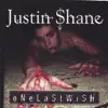 Justin Shane - One Last Wish