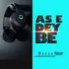 Buzzy - As E Dey Be - Single