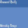 Hammad Baily - Worship Songs - Single