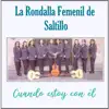 La Rondalla Femenil de Saltillo - Cuando estoy con él - Single