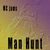 MC Jams - Man Hunt - Single