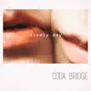 CODA BRIDGE - Lovely Day - Single