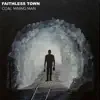 Faithless Town - Coal Mining Man - Single