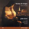 John Grew - Grigny: Premier livre d'orgue (Complete)