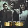 Mann13 & Gurlej Akhtar - Bullet Proof - Single