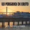 los peregrinos de cristo - Jun No'ox Li Dios