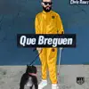 Chris Rowz - Que Breguen - Single