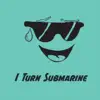 I Turn Submarine - Bruno Mars - Single