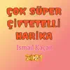 İsmail Kaçan - Çok Süper Çiftetelli - Single