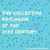 Leo Butler & Dan Persad - The Collective Psychosis of the 21st Century