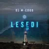 DJ M-Edos - Lesedi - Single