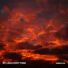 we lose everything - Emberglow - Single