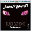 Johnny Winter - Black Cat Bone: The Anthology