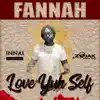 Fannah - Love Yuh Self - Single