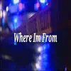 Kwali Tha Don - Where Im From - Single