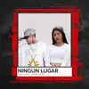 Elie Tigre & Thug Pol - Ningún Lugar - Single