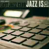 Last Jazz Club - Jazz Is...