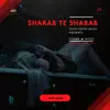 Fateh Shekh - Sharab Te Shabab (Punjabi) - Single