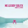 PORRET, La Prima & ArtodelaProsa - Me Lo Doy Solitx (feat. L'horta Crew & Machete en Boca) - Single