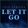 Alala - Let It Go (Epic Version) - Single