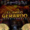 Kike Torres - El Amigo Gerardo - Single