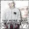 Staz - No More War (feat. Hersh & DJ Naydee) - Single